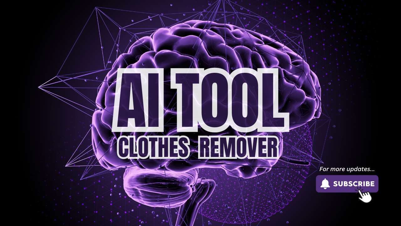 Clothes Remover AI Tool In 2024